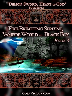 cover image of Fire-Breathing Serpent, Vampire World and Black Fox